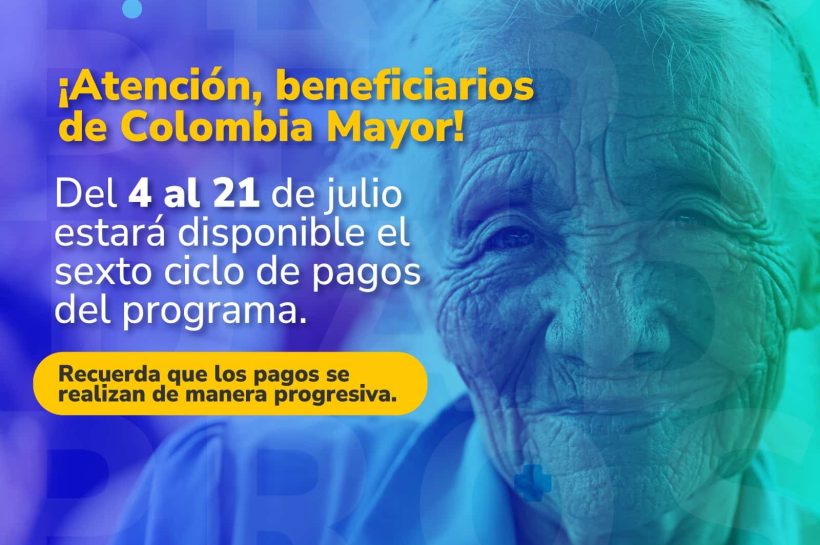 Sexto ciclo de pagos a Colombia Mayor.